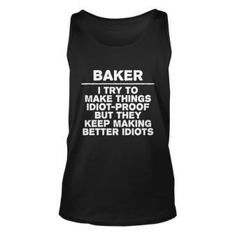 Baker Try To Make Things Idiotgiftproof Coworker Baking Cool Gift Unisex Tank Top - Thegiftio UK
