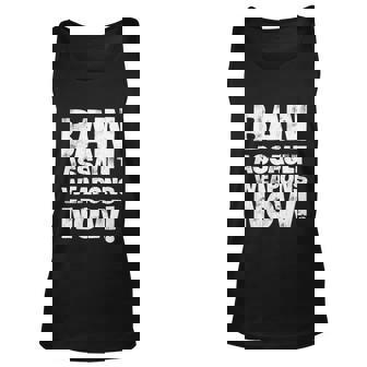 Ban Assault Weapons Now V2 Unisex Tank Top - Thegiftio