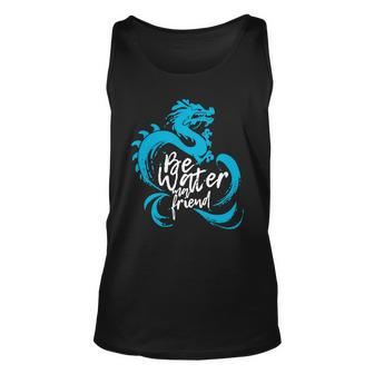 Be Water My Friend Water Dragon Unisex Tank Top - Monsterry CA
