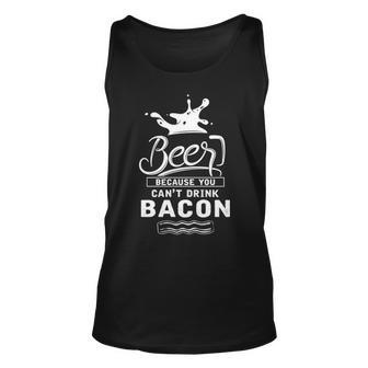 Beer Because Bacon Unisex Tank Top - Seseable