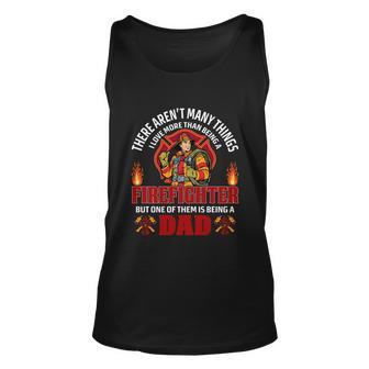 Being A Firefighter Being A Dad Firefighter Dad Quote Gift Unisex Tank Top - Monsterry