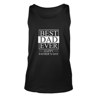 Best Dad Ever Happy Fathers Day Unisex Tank Top - Monsterry UK