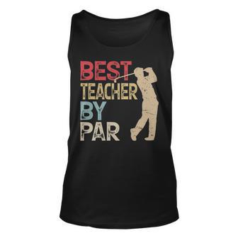 Best Teacher By Par Golf Golfer Gift Unisex Tank Top - Thegiftio