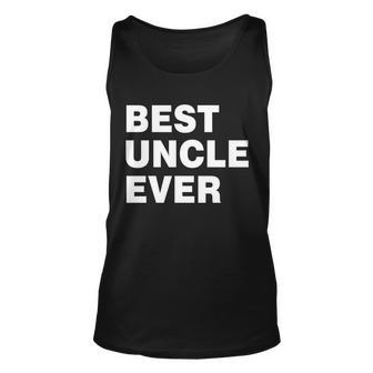 Best Uncle Ever Tshirt Unisex Tank Top - Monsterry CA