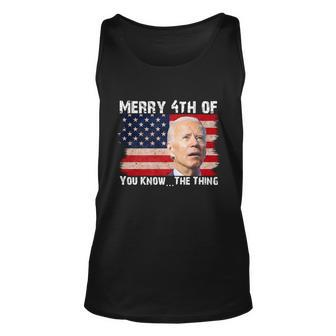 Biden Dazed Merry 4Th Of You KnowThe Thing Tshirt Unisex Tank Top - Monsterry CA