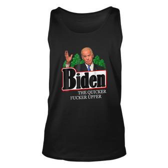 Biden The Quicker Fucker Upper Tshirt Unisex Tank Top - Monsterry UK