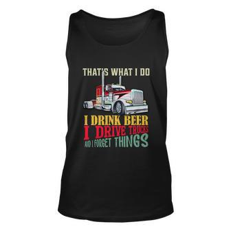 Big Rigs Thats What I Do I Beer I Drive Trucks Gift Unisex Tank Top - Monsterry