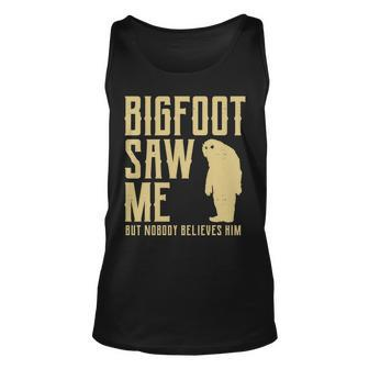 Bigfoot Saw Me But Nobody Believes Him V2 Unisex Tank Top - Monsterry AU