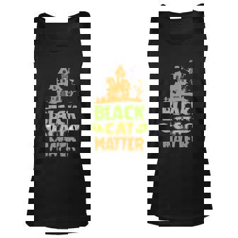 Black Cat Matter Halloween Quote V2 Unisex Tank Top - Thegiftio