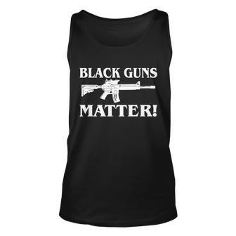 Black Guns Matter Ar-15 2Nd Amendment Tshirt Unisex Tank Top - Monsterry UK