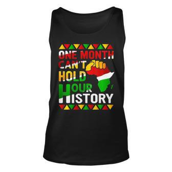 Black History Month One Month Cant Hold Our History Unisex Tank Top - Thegiftio UK