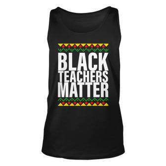 Black Teachers Matter African Pride Graphic Design Printed Casual Daily Basic Unisex Tank Top - Thegiftio UK