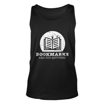 Bookmarks Are For Quitters Bookworm Book Lovers Reading Unisex Tank Top - Monsterry AU