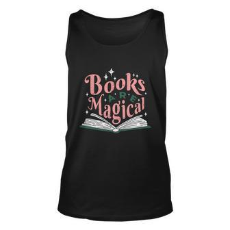 Books Are Magical Reading Quote To Encourage Literacy Gift Unisex Tank Top - Monsterry DE
