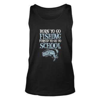 Born Fishing Forced To School Funny Bass Fishing Unisex Tank Top - Monsterry DE