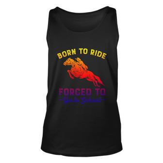 Born To Ride Forced To Go To School Gift Unisex Tank Top - Monsterry