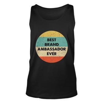 Brand Ambassador Gift Best Brand Ambassador Ever Cute Gift Unisex Tank Top - Monsterry AU