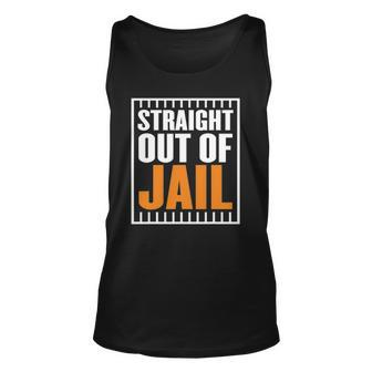 Broke Out Of Jail Costume Or Straight Out Of Prison Gifts Unisex Tank Top | Mazezy