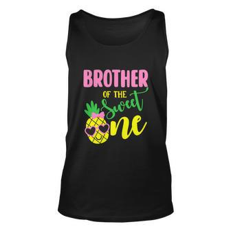 Brother Of The Sweet One Pineapple Funny 1St Birthday Girl First Unisex Tank Top - Monsterry AU