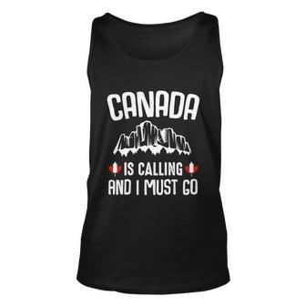 Canada Is Calling And I Must Go Happy Canada Day Flag Quotes Unisex Tank Top - Thegiftio UK