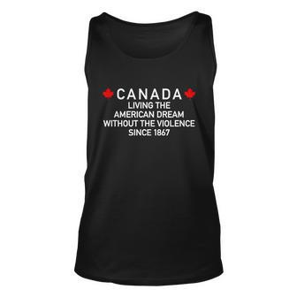 Canada Living The American Dream The Violence Since 1867 Tshirt Unisex Tank Top - Monsterry