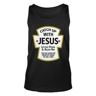 Catch Up With Jesus Tshirt Unisex Tank Top - Monsterry UK