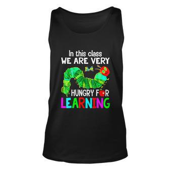 Caterpillar In This Class We Are Very Hungry For Learning Unisex Tank Top - Monsterry