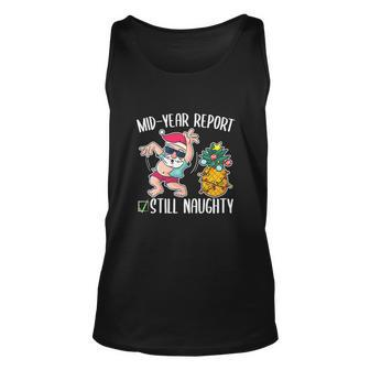 Christmas In July Funny Mid Year Report Still Naughty Unisex Tank Top - Monsterry AU