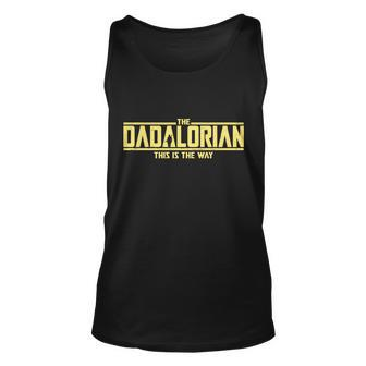 Cool The Dadalorian This Is The Way Tshirt Unisex Tank Top - Monsterry DE