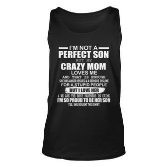 Crazy Mom And Perfect Son Funny Quote Tshirt Unisex Tank Top - Monsterry DE