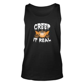 Creep It Real Gift For Halloween Occasion Unisex Tank Top - Seseable