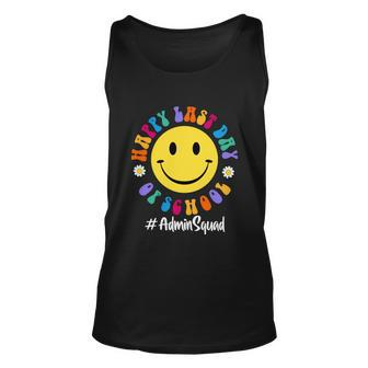 Cute Happy Last Day Of School Admin Squad Team Office Meaningful Gift Unisex Tank Top - Monsterry DE