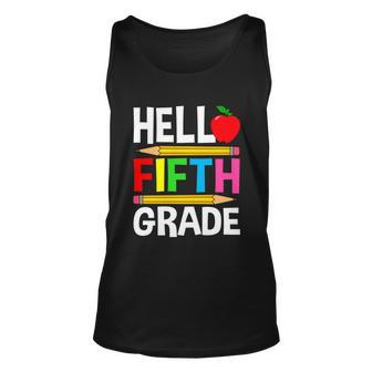 Cute Hello Fifth Grade Outfit Happy Last Day Of School Funny Gift Unisex Tank Top - Monsterry