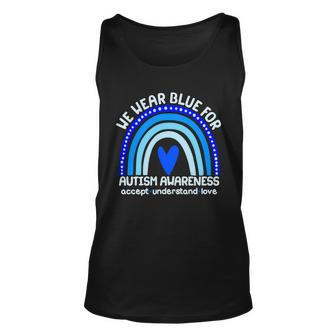 Cute We Wear Blue For Autism Awareness Accept Understand Love Tshirt Unisex Tank Top - Monsterry CA