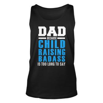Dad - Child Raising Badass Unisex Tank Top - Seseable