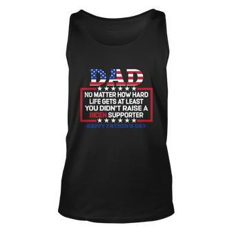 Dad Happy Fathers Day No Matter How Hard Life Gets At Least Unisex Tank Top - Monsterry