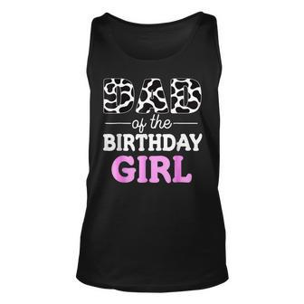 Dad Of The Birthday Girl Farm Cow Daddy Papa Unisex Tank Top - Seseable