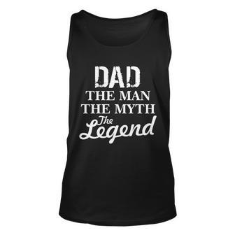 Dad The Man Myth Legend Tshirt Unisex Tank Top - Monsterry DE