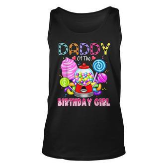 Daddy Of The Birthday Girl Candyland Candy Birthday Party Unisex Tank Top - Seseable