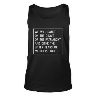 Dance On The Grave Of The Patriarchy Social Justice Feminist Tshirt Unisex Tank Top - Monsterry DE