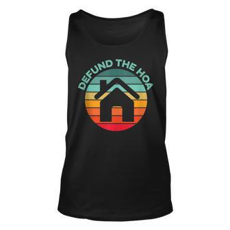 Defund The Hoa House Funny Home Owners Association Community Unisex Tank Top - Thegiftio UK