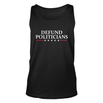 Defund The Politicians Libertarian Political Anti Government Unisex Tank Top - Monsterry UK