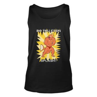 Do You Even Splash Unisex Tank Top - Monsterry