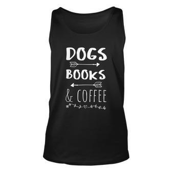 Dogs Books Coffee Gift Weekend Great Gift Animal Lover Tee Gift Unisex Tank Top - Monsterry CA