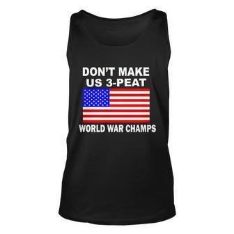 Dont Make Us 3-Peat World War Champs Unisex Tank Top - Monsterry DE