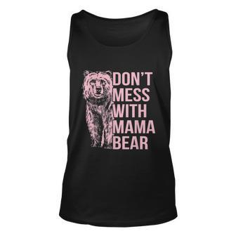Dont Mess With Mama Bear Tshirt Unisex Tank Top - Monsterry
