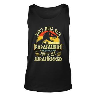 Dont Mess With Papasaurus Youll Get Jurasskicked Fathers Day Unisex Tank Top - Monsterry DE
