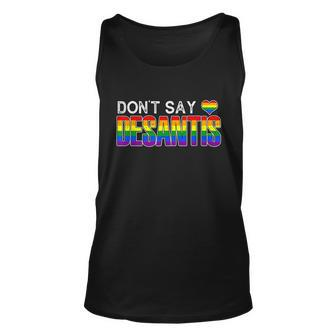 Dont Say Desantis Anti Liberal Florida Say Gay Lgbtq Pride Unisex Tank Top - Monsterry AU