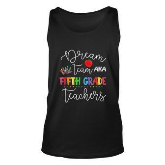 Dream Team Fifth Grade Quote Funny Teachers Unisex Tank Top - Monsterry CA
