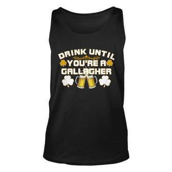 Drink Until Youre A Gallagher Funny St Patricks Day Drinking Tshirt Unisex Tank Top - Monsterry AU